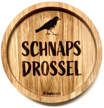 Holzpost Untersetzer Schnaps Drossel